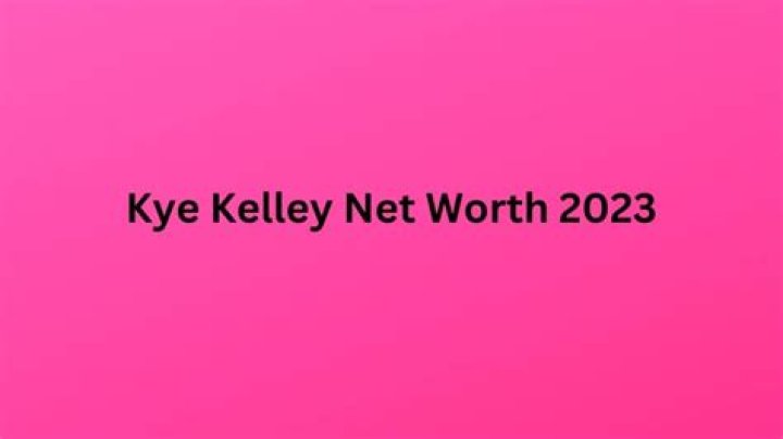 Discovering Kye Kelley's Net Worth